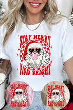 Stay Merry and Bright T-Shirt