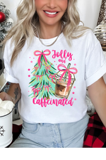 Be Jolly & Caffeinated T-Shirt